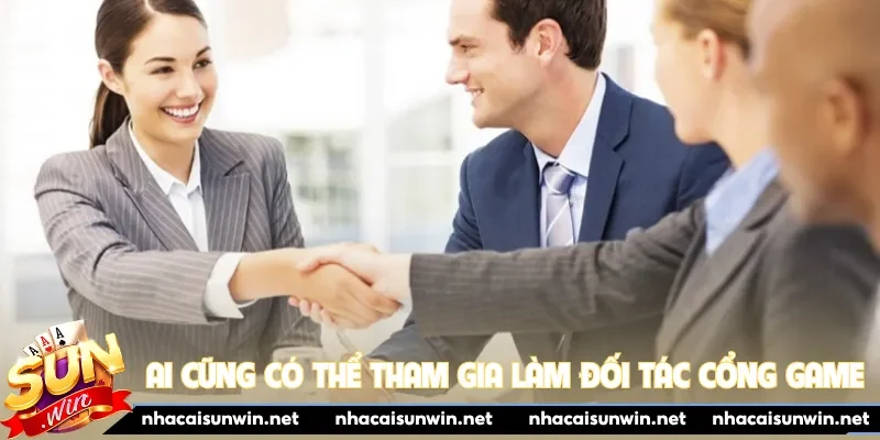 Ai cũng có thể tham gia làm đối tác cổng game