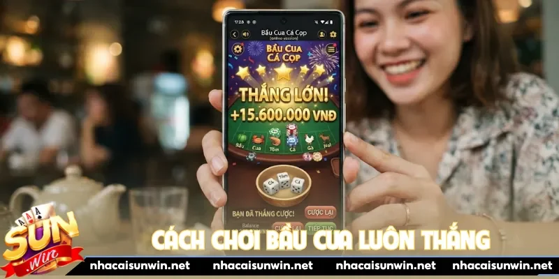 Cách chơi bầu cua luôn thắng