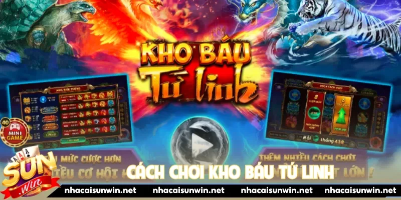 cách chơi Kho Báu Tứ Linh