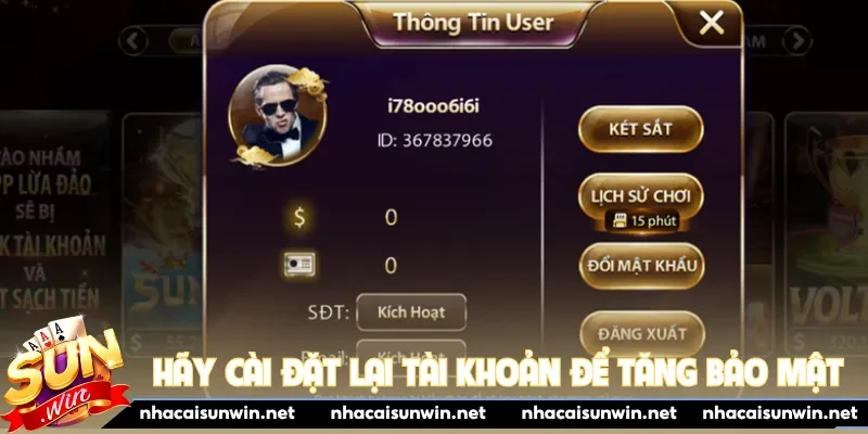 Hãy cài đặt lại tài khoản để tăng bảo mật