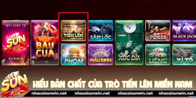 Hiểu bản chất của trò Tiến Lên Miền Nam