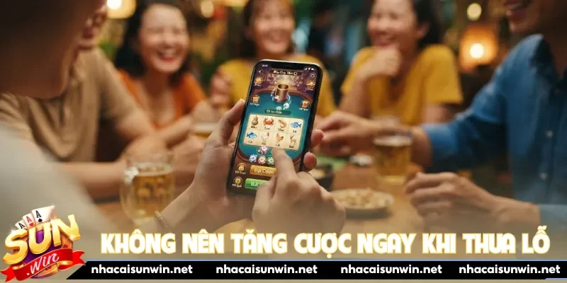 Không nên tăng cược ngay khi thua lỗ