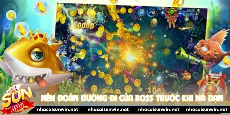 Nên đoán đường đi của boss trước khi nã đạn