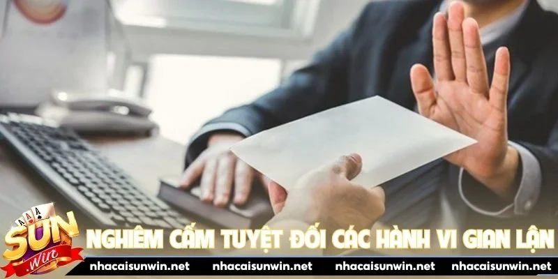 Nghiêm cấm tuyệt đối các hành vi gian lận tại Sunwin