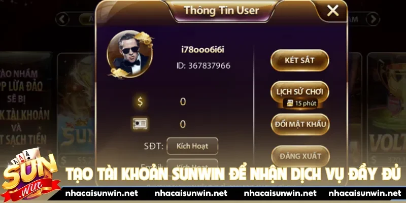 Tạo tài khoản Sunwin để nhận dịch vụ đầy đủ