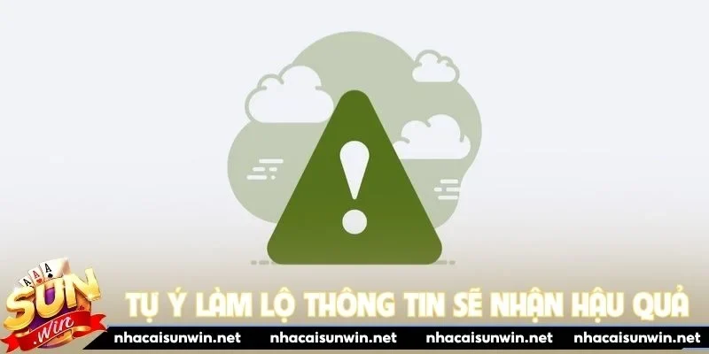 Tự ý làm lộ thông tin sẽ nhận hậu quả khó lường